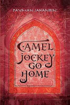 Camel Jockey Go Home Paperback Xlibris