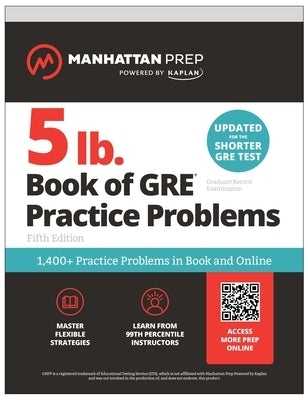 5 lb. Book of GRE Practice Problems: 1,400+ Practice Problems in Book and Online (Manhattan Prep 5 Lb) Paperback Manhattan Prep Publishing