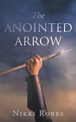 The Anointed Arrow Paperback Christian Faith Publishing