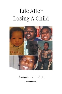 Life After Losing A Child Paperback Page Publishing