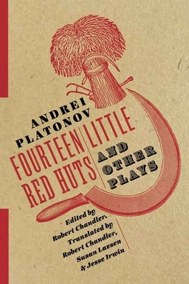 Fourteen Little Red Huts and Other Plays Paperback Columbia University Press