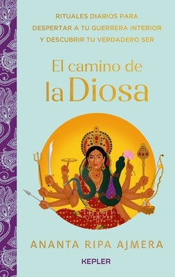 Camino de la Diosa, El by Ripa, Ajmera Ananta