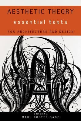 Aesthetic Theory: Essential Texts for Architecture and Design Paperback W. W. Norton & Company