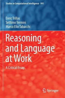 Reasoning and Language at Work: A Critical Essay Paperback Springer