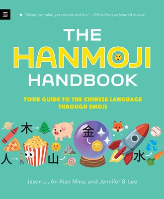 The Hanmoji Handbook: Your Guide to the Chinese Language Through Emoji Paperback Miteen Press