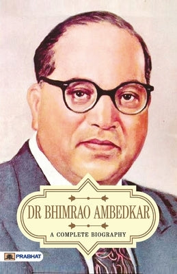 Dr Bhimrao Ambedkar A Complete Biography Paperback Prabhat Prakashan Pvt Ltd