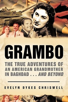 Grambo: The True Adventures of an American Grandmother in Baghdad...and Beyond Paperback WestBow Press