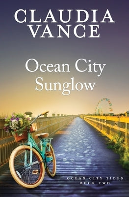 Ocean City Sunglow (Ocean City Tides Book 2) by Vance, Claudia
