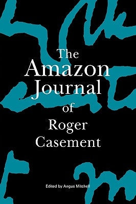 The Amazon Journal of Roger Casement Paperback Anaconda Editions