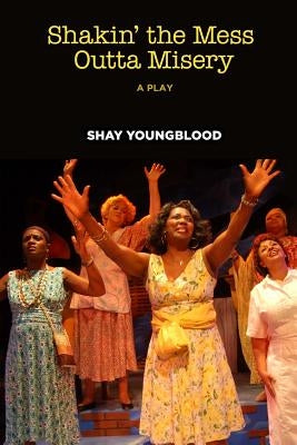 Shakin' the Mess Outta Misery Paperback Createspace Independent Publishing Platform