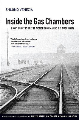 Inside the Gas Chambers: Eight Months in the Sonderkommando of Auschwitz Polity Press