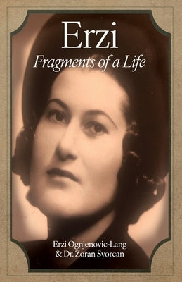 Erzi: Fragments of a Life Paperback Dorrance Publishing Co.