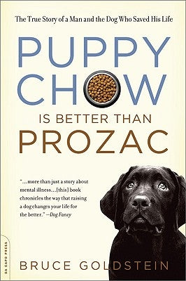 Puppy Chow Is Better Than Prozac Paperback Da Capo Press
