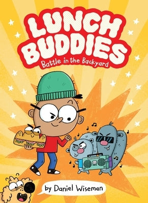 Lunch Buddies: Battle in the Backyard: A Graphic Novel by Wiseman, Daniel
