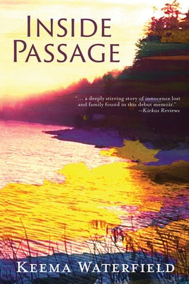 Inside Passage: A Memoir Green Writers Press