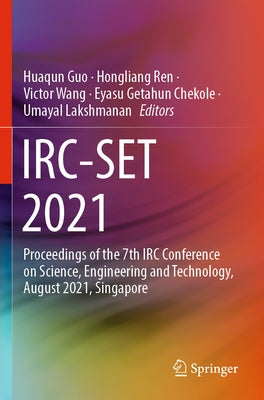 Irc-Set 2021: Proceedings of the 7th IRC Conference on Science, Engineering and Technology, August 2021, Singapore Paperback Springer