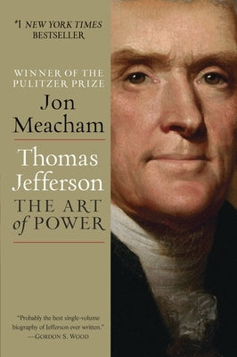 Thomas Jefferson: The Art of Power Paperback Random House Trade