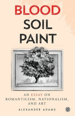 Blood, Soil, Paint - Imperium Press Paperback Imperium Press