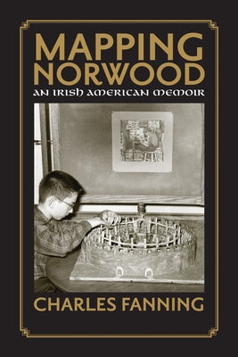 Mapping Norwood: An Irish American Memoir Paperback University of Massachusetts Press