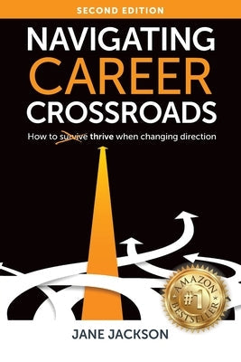 Navigating Career Crossroads: How to Thrive When Changing Direction Paperback Omne Publishing
