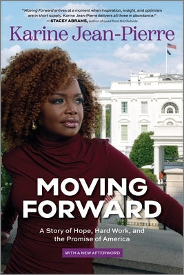 Moving Forward: A Story of Hope, Hard Work, and the Promise of America Paperback Hanover Square Press