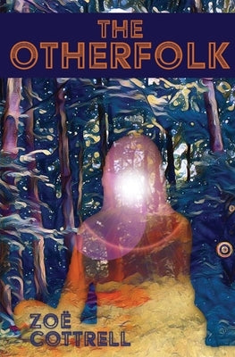 The Otherfolk by Cottrell, Zoe