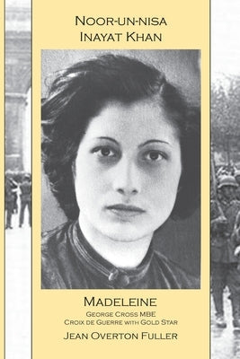 Noor-un-nisa Inayat Khan: Madeleine Paperback Omega Publications