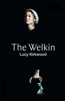 The Welkin (Tcg Edition) Paperback Theatre Communications Group