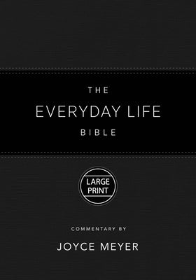 The Everyday Life Bible Large Print Black Leatherluxe(r): The Power of God's Word for Everyday Living Bible Faithwords