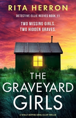 The Graveyard Girls: A totally gripping serial killer thriller by Herron, Rita
