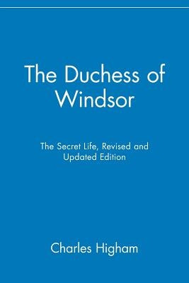 The Duchess of Windsor: The Secret Life Paperback Wiley