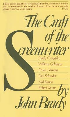 Craft of the Screenwriter: Interviews with Six Celebrated Screenwriters Paperback Touchstone Books
