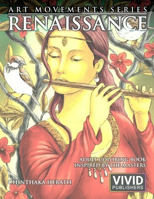 Renaissance: Adult Coloring Book inspired by the Master Painters of the Renaissance Art Movement Paperback Independently Published