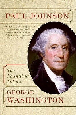 George Washington: The Founding Father Paperback Harper Perennial