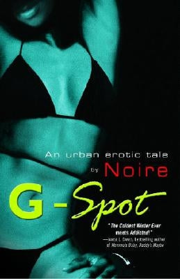 G-Spot: An Urban Erotic Tale One World/Strivers Row