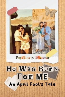 He was Born For Me: An April Fool's Tale Paperback Readersmagnet LLC