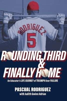 Rounding Third and Finally Home Paperback Henschel Haus