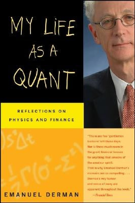 My Life as a Quant: Reflections on Physics and Finance Paperback Wiley