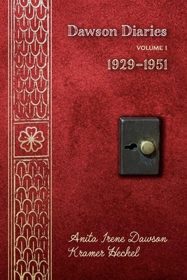 Dawson Diaries, 1: 1929-1951 Paperback Bookbaby