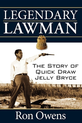 Legendary Lawman: The Story of Quick Draw Jelly Bryce Paperback Turner
