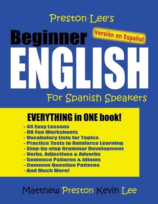 Preston Lee's Beginner English For Spanish Speakers (Versión en Español) Paperback Createspace Independent Publishing Platform