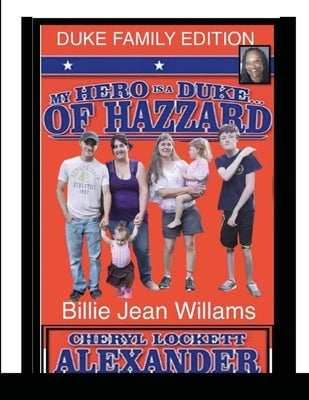 My Hero Is a Duke...of Hazzard Billie Jean Williams Edition Paperback Lulu.com
