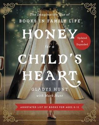Honey for a Child's Heart: The Imaginative Use of Books in Family Life Paperback Zondervan