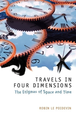 Travels in Four Dimensions: The Enigmas of Space and Time Paperback Oxford University Press, USA