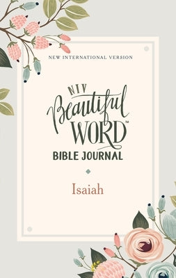 Niv, Beautiful Word Bible Journal, Isaiah, Paperback, Comfort Print Bible Zondervan