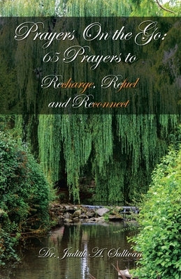Prayers on the Go: 65 Prayers to Recharge, Refuel and Reconnect Bible Partridge Publishing Singapore