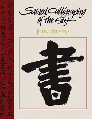 Sacred Calligraphy of the East Paperback Echo Point Books & Media