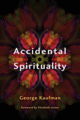 Accidental Spirituality Paperback Createspace Independent Publishing Platform