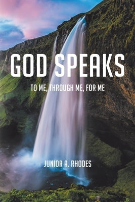 God Speaks: To Me, through Me, for Me Paperback Christian Faith