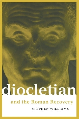 Diocletian and the Roman Recovery Paperback Routledge